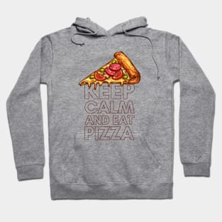 Keep Calm and Eat Pizza Hoodie